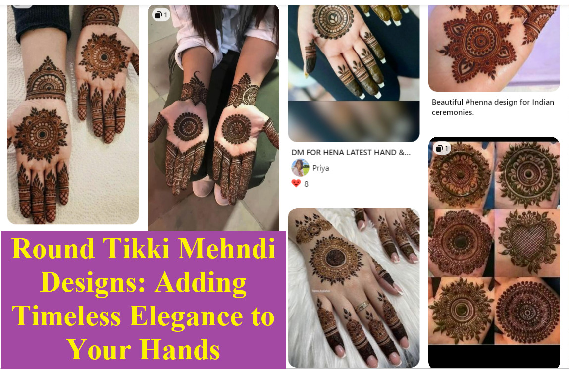 Round Tikki Mehndi Designs: Adding Timeless Elegance to Your Hands