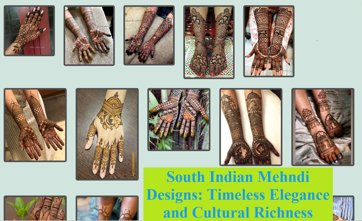 South Indian Mehndi Designs: Timeless Elegance and Cultural Richness