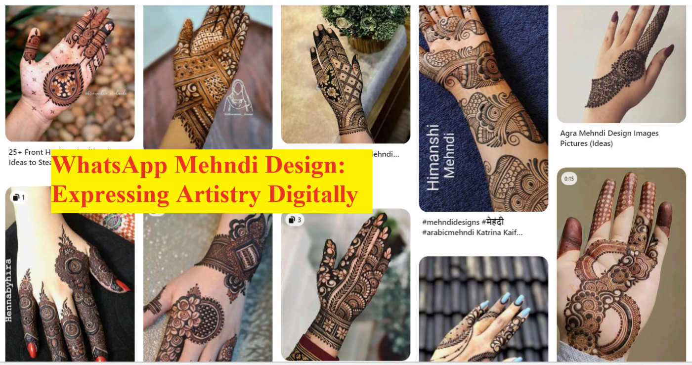 WhatsApp Mehndi Design: Expressing Artistry Digitally