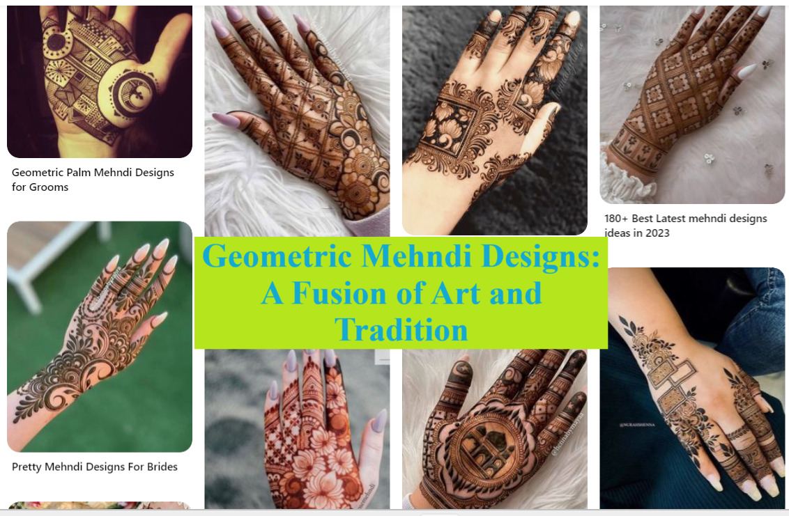 10 Stunning Geometric Mehndi Designs: A Fusion of Art and Tradition