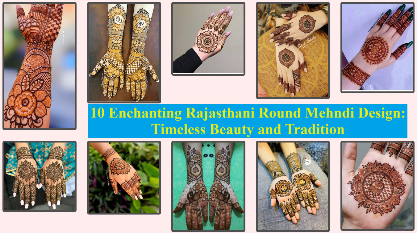 10 Enchanting Rajasthani Round Mehndi Design: Timeless Beauty and Tradition