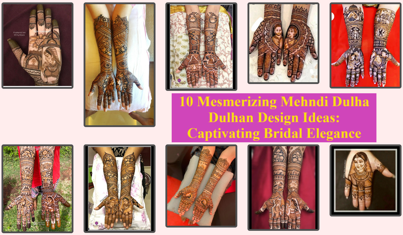 10 Mesmerizing Mehndi Dulha Dulhan Design Ideas: Captivating Bridal Elegance