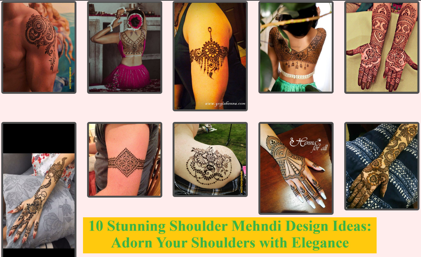 10 Stunning Shoulder Mehndi Design Ideas: Adorn Your Shoulders with Elegance