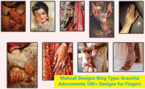 Mehndi Designs Ring Type: Graceful Adornments 100+ Designs for Fingers