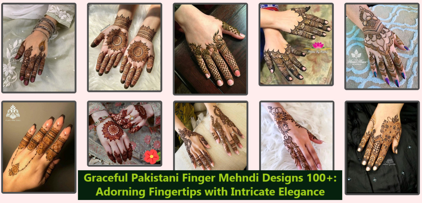 Graceful Pakistani Finger Mehndi Designs 100+: Adorning Fingertips with Intricate Elegance