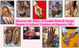 Discover the Allure of Punjabi Mehndi Design Simple: A Cultural Tradition of Elegance 100+